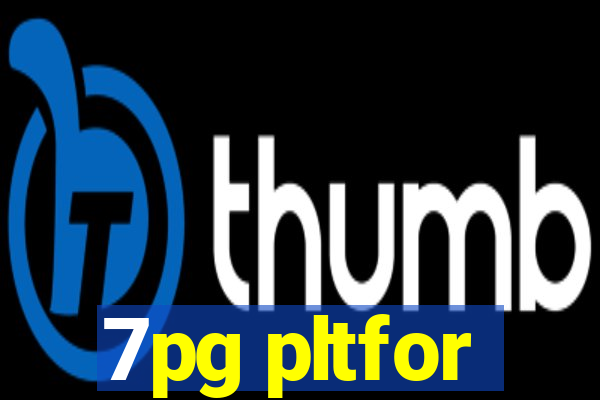 7pg pltfor
